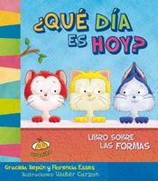 ¿Qué día es hoy? Libro sobre las formas 607783534X Book Cover