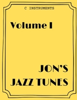 Jon's Jazz Tunes Volume I B0GY27R5QC Book Cover