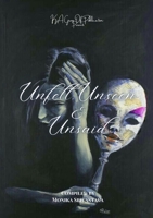 Unfelt, Unseen & Unsaid 939145254X Book Cover