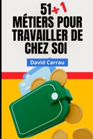 51+1 métiers pour travailler de chez soi (Un Livre Peut Tout Changer) B0BVT8JW13 Book Cover