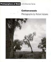 Cottonwoods (Photographers at Work) 1560985062 Book Cover