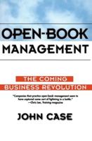 Open-Book Management: Coming Business Revolution, The 0887308023 Book Cover