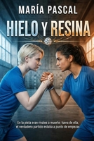 Hielo y Resina (Spanish Edition) B0H2GVD932 Book Cover