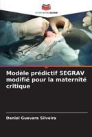 Modèle prédictif SEGRAV modifié pour la maternité critique (French Edition) 620865422X Book Cover