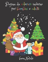 pagina da colorare invernale per bambini e adulti buon Natal: scene festive semplici e rilassanti. Il compagno perfetto per la colorazione invernale ... natalizio con disegni B08QW837NH Book Cover