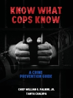 Know What Cops Know 1957887869 Book Cover