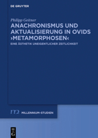 Anachronismus und Aktualisierung in Ovids Metamorphosen: Eine Ästhetik uneigentlicher Zeitlichkeit (Issn, 94) 311073902X Book Cover