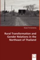 Rural Transformation and Gender Relations in the Northeast of Thailand 3639054458 Book Cover