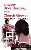 Literacy, Bible reading, and church growth through the ages 0878083251 Book Cover