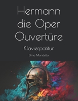 Hermann - die Oper: Ouvertüre - Klavierpatitur B0FWB32QVR Book Cover