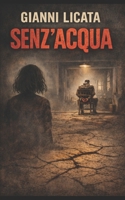 Senz'acqua: Nuova edizione B09TPVDWF1 Book Cover
