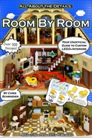 Room By Room: Your Unofficial Guide to Custom LEGO® Interiors (Standard Edition) B0H6SC6JZD Book Cover