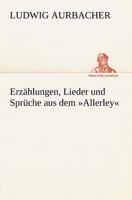 Erzählungen, Lieder und Sprüche aus dem Allerley B0BYCLB22M Book Cover