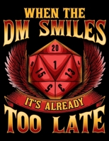 When the DM Smiles It's Already Too Late: Funny When the DM Smiles, It's Already Too Late Blank Anime Manga Comic Book Notebook (130 Comic Template Pages, 8.5 x 11) 170796999X Book Cover
