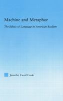 Machine and Metaphor (Literary Criticism and Cultural Theory) 041576288X Book Cover