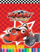 ROARY the racing car Coloring Book: Over 34 Pages of High Quality ROARY the racing car colouring Designs For Kids And Adults | New Coloring Pages | It Will Be Fun! B08YFMZVT7 Book Cover