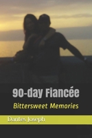 90-Day Fiancé: Bittersweet Memories 1387744178 Book Cover