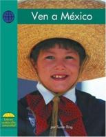 Ven a México / Come to Mexico 073687349X Book Cover