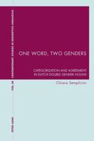 One Word, Two Genders: Categorization and Agreement in Dutch Double Gender Nouns 3034309279 Book Cover