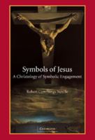 Symbols of Jesus: A Christology of Symbolic Engagement 0521003539 Book Cover