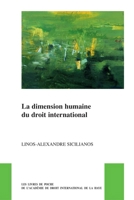 La Dimension Humaine Du Droit International (Pocket Books of the Hague Academy of International Law / Les) (French Edition) 9004735658 Book Cover