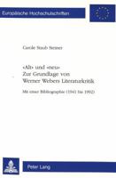 «Alt» Und «Neu»- Zur Grundlage Von Werner Webers Literaturkritik: Mit Einer Bibliographie (1941 Bis 1992) 3906751368 Book Cover