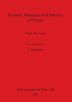 Historic Mosques and Shrines of Oman (British Archaeological Reports (BAR) International) 1841712302 Book Cover