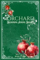 Orchard: Blooming Among Briars 1969004037 Book Cover