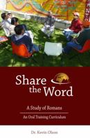 Share the Word: A Study of Romans: An Oral Training Curriculum 1940508045 Book Cover