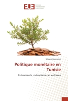 Politique monétaire en Tunisie: Instruments, mécanismes et entraves 6203423890 Book Cover
