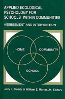 Applied Ecological Psychology for Schools Within Communities: Assessment and Intervention 0805819908 Book Cover