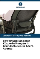 Bewertung längerer Körperhaltungen in Grundschulen in Accra-Adenta (German Edition) 6208345006 Book Cover