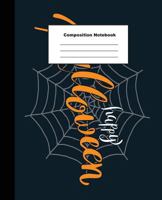 Composition Notebook: Happy Halloween on Spider Web on Dark Blue Background Wide Ruled Paper 172864917X Book Cover