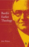 Barth's Earlier Theology : Scripture, Confession and Church 056708342X Book Cover
