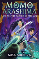 Momo Arashima Breaks the Mirror of the Sun 0593564103 Book Cover