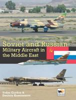Soviet and Russian Military Aircraft in the Middle East 1902109287 Book Cover