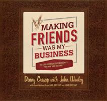 Making Friends Was My Business : The Life Adventures of Oklahoma's Bud Man and H 0982608748 Book Cover