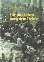 Wie Das Leben Nach Dem Fieber 3932133609 Book Cover