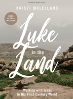 Luke in the Land - Bible Study Book with Video Access 1087788943 Book Cover