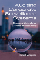 Auditing Corporate Surveillance Systems: Research Methods for Greater Transparency 1108837662 Book Cover