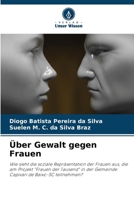Über Gewalt gegen Frauen (German Edition) 6207719107 Book Cover