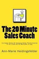The 20 Minute Sales Coach (Sales Coaching For Success #1) 1494353407 Book Cover
