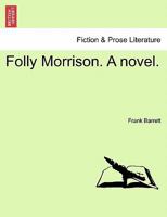Folly Morrison: a novel 1240888066 Book Cover