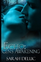 Echo: Cen's Awakening 1671600282 Book Cover