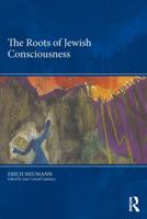 The Roots of Jewish Consciousness 0367185210 Book Cover