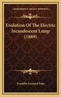 Evolution of the Electric Incandescent Lamp 0548902003 Book Cover