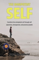 The Omnipotent Self (Illustrated, Refined & Edited) 9372445207 Book Cover