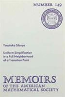 Uniform Simplification in a Full Neighborhood of a Transition Point (Memoirs of the American Mathematical Society) 082181849X Book Cover