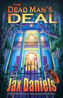 The Dead Man's Deal: A Witherspoon Mansion Mystery 1946236012 Book Cover