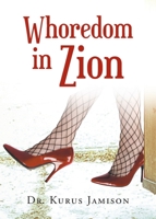 Whoredom in Zion B0BWCPF3ML Book Cover